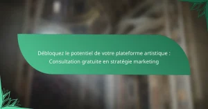 Débloquez le potentiel de votre plateforme artistique : Consultation gratuite en stratégie marketing