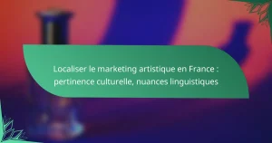Localiser le marketing artistique en France : pertinence culturelle, nuances linguistiques